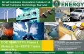 Small Business Innovation Research & Small Business …researchpark.illinois.edu/sites/default/files/DOE SBIR... · 2017-07-18 · DOE SBIR/STTR Phase I (Release 3)—EERE Topics