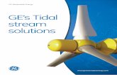 GE’s Tidal stream solutions · GE’s Tidal Stream Solutions GE Renewable Energy offers you tidal technology that’s efficient, cost-effective and easy to maintain: the Oceade*