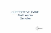 SUPPORTIVE CARE Matti Aapro Genolier - samo … guidelines exist Mucositis: ... ASCO and ECCO 2013 ... for supportive care in case of bone metastases