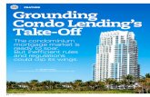 Feature Grounding Condo Lending’s Take-Off - … · 2018-03-22 · Grounding Condo Lending’s Take-Off The condominium ... the Nielsen Company came out with its report “Millennials–Breaking