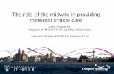 The role of the midwife in providing maternal critical careoaawebcast.info/oaa/2012_Thursday_agenda_files/24 May...The role of the midwife in providing maternal critical care Clare