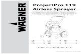 ProjectPro 119 Airless Sprayer - Wagner Australia :: Home · PDF fileProjectPro 119 Airless Sprayer Betriebsanleitung • Owner’s Manual • Manuel d’utilisateur • Manuale dell’utente