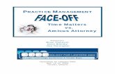 Time Matters vs. Amicus Attorney - Home | The Law Society ... · Nov. 11-12, 2004 Toronto, Ontario . 2 Practice Management Face-Off: Time Matters vs. Amicus Attorney ... Prolaw or