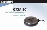 GXM 30 - siriusretail.com Garmin GXM 30 has no user-serviceable parts. Should you ever encounter a problem with your unit, take it to an authorized Garmin dealer for repairs.