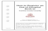 How to Register an Out-of-Hospital Birth in - CCHS … to Register an Out-of-Hospital Birth in ... Upon review and acceptance of the ... A certified copy of a birth certificate is