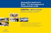 Application for Transport Assistance - SA.GOV.AU · Application for Transport Assistance ... FILL OUT APPLICATION FORM The Application Form consists of 6 sections. The following Sections