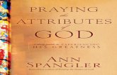 Praying the attributes of god - Tyndale.comfiles.tyndale.com/thpdata/FirstChapters/978-1-4143-3598-8.pdf · a Crash Course on god vii Chapter 1 god Cares about you 1 Loving Chapter