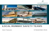 LOCAL RUNWAY SAFETY TEAMS - CAA Seminars and Presentations/Local...RUNWAY SAFETY TEAMS WHY HAVE THEM AT ALL? BECAUSE RUNWAY INCURSION AND EXCURSION INCIDENTS ARE THE ONE AVIATION SAFETY