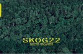 SKOG22 - Forsiden · 4 Visjon og mål 22 4.1 Felles visjon og mål 22 4.2 Mål skog 23 ... skogene bidra til overgangen til bio-økonomien, der skogressursene i økende