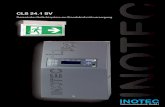 CLS 24.1 SV - inotec-licht.de · INOTEC Betrieb Störung -Betrieb CLS 24.1/SV Geräte CLS 24.1 - 7Ah Dezentrales Notlichtsystem für den Betrieb und die Überwa-chung von INOTEC …