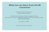 What we can learn from the IB classroom - NYU Steinhardtsteinhardt.nyu.edu/.../754/What_we_can_learn_from_the_IB_classroo… · What we can learn from the IB classroom ... beginners