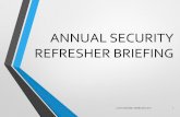 ANNUAL SECURITY REFRESHER .ANNUAL SECURITY REFRESHER BRIEFING ... Levels of Classified Information
