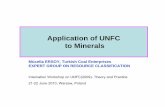 Application of UNFC to Minerals - UNECE · CONTENT • Development and Application of First Version UNFC(1997) –Solid Fuels and Mineral Commodities • Development and Application