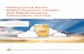 Making Cloud-Based Mobile Payments Whitepaper-v11€¦ · Making Cloud-Based Mobile Payments a Reality with Digital Issuance, Tokenization, and HCE WHITE PAPER
