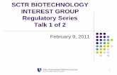 SCTR BIOTECHNOLOGY INTEREST GROUP Regulatory … · training-webinars. 14. Overview ... Definitions IND requirements and Types of INDs Considerations GLP and GMP Good Clinical Practice