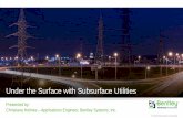 Under the Surface with Subsurface Utilities - nclug.com · Under the Surface with Subsurface Utilities Presented by: ... • SewerGEMS • Additional hydraulic calculations depending