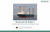 Enercon E-Ship 1 · Calculation of saved power ... E-Ship 1 – Evaluation, Operating Experience and Results Average Motor only Total Voyage Sail Rotor SPEED [kn] ...