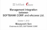 Management Integration between SOFTBANK CORP. … · Management Integration between SOFTBANK CORP. and eAccess Ltd. ... SoftBank may file a registration statement on Form F-4 ...