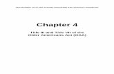 Chapter 4-Title III and Title VII of the Older Americans Act · Chapter 4 Title III and Title ... Services Provided Through Title III and Title VII of the Older Americans Act Programs