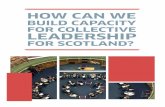 BUILD CAPACITY FOR COLLECTIVE LEADERSHIP ... What is our Collective Leadership Offer? The Collective Leadership offer is a structured three-year programme of activity to build capacity
