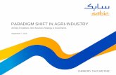 PARADIGM SHIFT IN AGRI-INDUSTRY · PARADIGM SHIFT IN AGRI-INDUSTRY ... SABIC analysis. FUTURE CHALLENGES. ... CLEAR COST-BENEFIT CASE Cost Benefit Cost + Application Know How