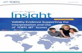 Series I, Volume 4 Validity Evidence Supporting the Interpretation and … · 2016-05-13 · I TOEFL iBTnsight TM Research Validity Evidence Supporting the Interpretation and Use
