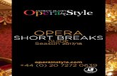 OPERA SHORT BREAKS - Opera in Style · operainstyle.com +44 (0) 20 7272 0639 OPERA SHORT BREAKS GUIDE Season 2017/18