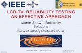 LCD-TV RELIABILITY TESTING AN EFFECTIVE … Shaw LCD Reliability Testing 1 October 19, 2010 LCD-TV RELIABILITY TESTING AN EFFECTIVE APPROACH Martin Shaw – Reliability Solutions www