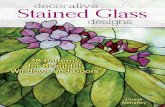 DECORATIVE STAINED GLASS DESIGNS · 82 DECORATIVE STAINED GLASS DESIGNS Prairie I 8 x 37 inches. Special Designs 83. ... Louise Mehaffey has been creating glass crafts for more than