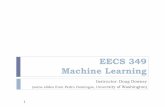 EECS 349 Machine Learning - Northwestern Engineeringddowney/courses/349_Spring2016/lectures/... · EECS 349 Machine Learning ... Neural networks ... Bring a device to access Canvas