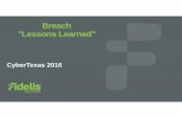 Breach ”Lessons Learned” - Federal Business Council, Inc. · TJX Breach begins new chapter in cyber crime TJX reported 46 million credit/debit card numbers stolen U.S. Justice