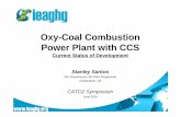 Oxy-Coal Combustion Power Plant with CCS - ieaghg.org · Oxy-Coal Combustion Power Plant with CCS ... (NOx, SOx and Other Trace elements ... • Integration with the boiler island