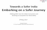 Towards a Safer India Embarking on a Safer Journey - Rassirassi.in/pdf/Making Safer Cars for Indian Consumers and Building an... · Towards a Safer India Embarking on a Safer Journey