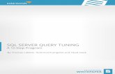 SQL SERVER QUERY TUNING - MSSQLTips€¦ · page 1 WHITEPAPER: SQL SERVER QUERY TUNING: A 12-STEP PROGRAM Query tuning is a powerful tool for DBAs and developers alike in improving