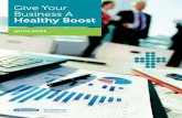 Give Your Business A Healthy Boost · Give Your Business A Healthy Boost ... based on a random sample of 28,902 United States workers, ... addition to the payroll cost of the absent