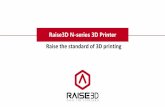 Raise the standard of 3D printing - Amazon S3 · to raise the standard of 3D printing. 1. ... 3.1 Visual Print Preview and File Management ... Ready-to-Go Print Settings Fast, ...