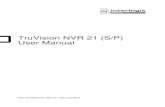 TruVision NVR 21 (S/P) User Manual - Amazon S3 · TruVision NVR 21 (S/P) User Manual I ... Seeking further assistance 151 ... Extremes of heat or cold beyond the specified operating