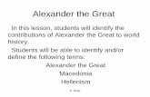 Alexander the Great - misscotten.files.wordpress.com · •Alexander the Great spread Greek culture ... Hellenistic Culture ... •List two accomplishments of Alexander the Great.