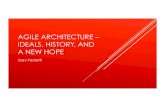 Agile Architecture - Ideals History and a New Hope Agile 2015schd.ws/hosted_files/agile2015/22/Agile... · scott ambler . gary@sodotosolutions ... architecture and design are bad;