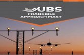 FRANGIBLE APPROACH MAST - UBS Elektronik · Meticulous works of UBS sta˜s end up with the production of frangible approach mast. ... Longitudinal Compressive Strength MPa ASTM D953