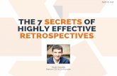 THE 7 SECRETS OF HIGHLY EFFECTIVE … 7 SECRETS OF HIGHLY EFFECTIVE RETROSPECTIVES David Horowitz Retrium CEO & Co-Founder April 18, 2018 EXPERIMENT let's run a little David Horowitz