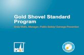 Gold Shovel Standard Program - US EPAE’s Gold Shovel Standard Program • First-of-its-kind excavation safety initiative • Contractors take accountability for their safe digging