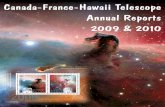 Canada-France-Hawaii Telescope Annual Reports … Telescope Annual Reports 2009 & 2010. 2 2009 & 2010 ... Ward, Jeff Detector Engineer ... (GAP) to the preparation ...
