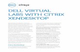 Dell Virtual labs with Citrix xenDesktopi.dell.com/sites/.../Documents/virtual-labs-with-citrix-xendesktop.pdf · Dell Virtual labs with Citrix xenDesktop ... assembly of user’s