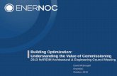 Building Optimization: Understanding the Value of ... · Building Optimization: Understanding the Value of Commissioning ... Functional Testing Update Findings Log ... necessary and