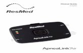 Clinical Guide - ResMed with the help of the Patient Instruction and the Clinical Guide. ... 1 2 Test complete 3. Assembling the ApneaLink Air system 7