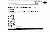 Felony Sentencing .. and J ail Characteristics · 2011-02-25 · gr~fic Domain/OJP /BJS u. S. De!) ... related to justice statistics and the operations of criminal ... and about a