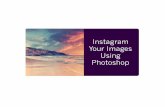 Instagram Your Images Using Photoshop · x stepl.j" @ (Brightness/Contrast2, Layer Mask/8) 3D View Anti—al Window Help Adobe Photoshop CC All Brightne : e Legacy Mon 9:28 PM Q Add