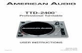 TTD-2400 - new.adjaudio.comnew.adjaudio.com/pdffiles/TTD-2400.pdfTTD-2400 ™ Professional ... Adjust only those controls that are covered by the operating instructions as an improper