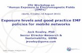 Exposure levels and good practice EMF policies for mobile ... · PDF fileExposure levels and good practice EMF policies for mobile networks Jack Rowley, ... Creation of federal working